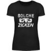 SOLCHE ZICKEN - Damenshirt-16