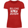 SOLCHE ZICKEN - Damenshirt-4