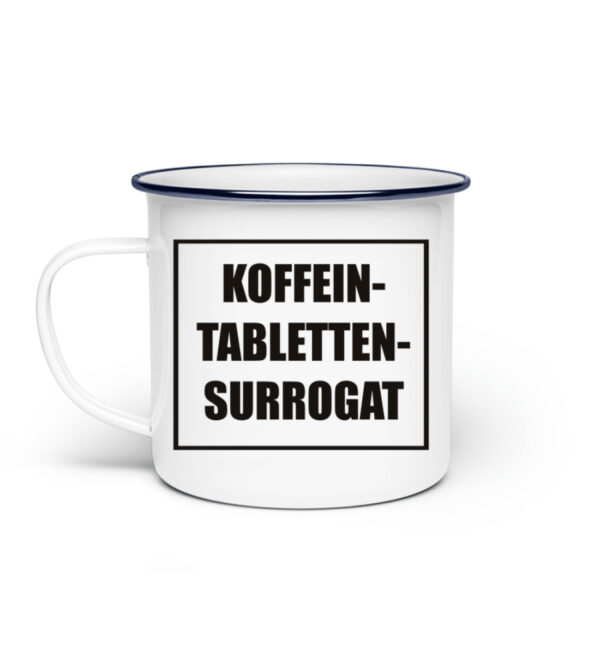 Tasse "Koffeintablettensurrogat" - Emaille Tasse-3